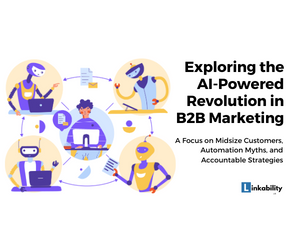 Exploring the AI-Powered Revolution in B2B Marketing