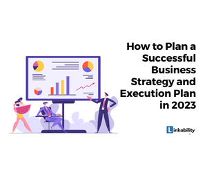 Building Your Strategy and Execution Plan for 2023